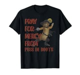 Shrek 2 Pray For Mercy From Puss In Boots T-Shirt