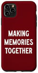 iPhone 11 Pro Max Making Memories Together - Family Christmas Gathering Case