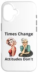 Coque pour iPhone 16 Pin-up Girl Young And Older Times Change Attitudes Don't