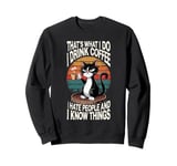 Grumpy Cats Drinking Coffee, Funny I Hate People Design Sweatshirt