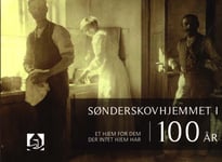 Sønderskovhjemmet I 100 År | Abelone Glahn | Språk: Danska