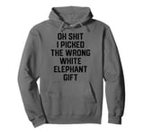 oh shit i picked the wrong white elephant gift Adults Pullover Hoodie