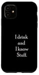 iPhone 11 Mr Wise man, Drink,Things,Stuff,Drunk,Wine,Movie,Film Case