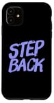 Coque pour iPhone 11 Pour les gens drôles, citation en deux mots de Step Back