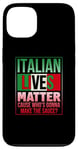 iPhone 13 Italian Lives Matter Who's Gonna Make The Sauce Italy Flag Case