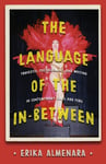 The Language of the InBetween  Transvestism, Subalternity, and Writing in Contemporary Chile and Peru