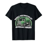 Easily Distracted by Garbage Trucks Funny Trash Recycling T-Shirt