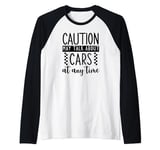 Funny Car Lovers Caution May Talk About My Car At Any Time Raglan Baseball Tee