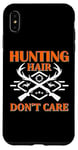 Coque pour iPhone XS Max Hunting Hair Don't Care Hunter Life Adventure Nature Lover