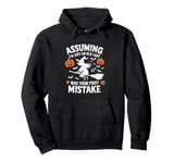 Assuming I Just An Old Lady Was Your First Mistake Halloween Pullover Hoodie