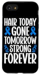 iPhone SE (2020) / 7 / 8 Hair Today Gone Tomorrow Strong Forever Alopecia Awareness Case