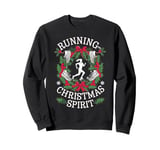 Running On Christmas Spirit Runners Sweatshirt