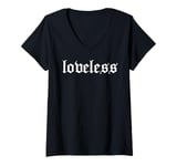 Womens loveless Grunge Aesthetic Goth Emo Grunge Nu Goth Punk Rock V-Neck T-Shirt