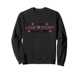 A True Love Story Never Ends, Jesus hero Sweatshirt