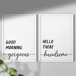 Hygge Creations Good Morning Gorgeous, Hello There Handsome (Pack of 2), 230gsm Fine Art Paper, A3 White Frame Without Mount-A4 Print in A4 Frame