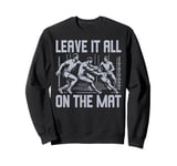 Leave it all on the Mat Kabaddi Sweatshirt