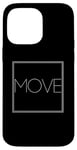 Coque pour iPhone 14 Pro Max Move - Déclaration minimaliste Fitness Action Sports Lover