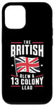 iPhone 12/12 Pro BetsyRsoss Flags, The British Blew a 13 ColonyLead Case