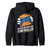 Never Without My Controller Retrogaming Video Game Gift Zip Hoodie