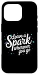 iPhone 16 Pro Leave a Spark wherever you go Case