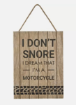 I Don't Snore I Dream I'm A Motorcycle Wooden Hanging Sign Plaque Man Father Dad