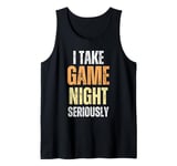 I Take Game Night Seriously Board Game Humor Shirt Tank Top