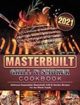 Masterbuilt Grill & Smoker Cookbook 2021