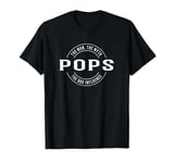 Pops The Man the Myth the Bad Influence T-Shirt