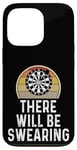 Coque pour iPhone 13 Pro Funny Dart Player There Will Be Swearing Dart Board