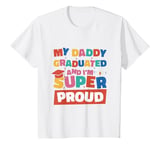 Youth My Daddy Graduated And I'm Super Proud Graduated Dad T-Shirt