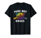 Pugs Not Drugs Funny Gift For Dog Lover Colorful T-Shirt