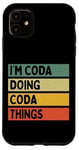 iPhone 11 I'm Coda Doing Coda Things Funny Personalized Quote Case