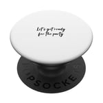 Let's get ready for the party PopSockets Swappable PopGrip