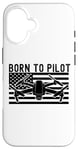 iPhone 16 Born To Pilot Drone Quad Copter American Flag Funny Case