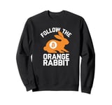 Follow the Orange Rabbit - Bitcoin Cryptocurrency Crypto Sweatshirt