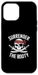 iPhone 12 Pro Max Surrender The Booty Pirate Skeleton Joke Festival Men Women Case