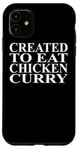 Coque pour iPhone 11 Vêtements au poulet et au curry | Meilleur design amusant pour les amateurs de poulet