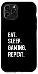 iPhone 11 Pro Eat Sleep Gaming Repeat Gaming Console Gaming & Video Gaming Case