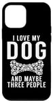 Coque pour iPhone 12 mini J'aime mon chien et peut-être trois personnes. Puppy Dog Lover