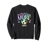 The World Needs More Cats - Cool Cat Lover Sweatshirt