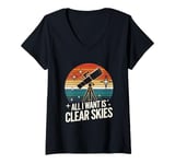 Womens All I Want Is Clear Skies for a Stargazers and Astronomer V-Neck T-Shirt