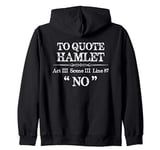 Stage Manager Theatre Gifts - Shakespeare Hamlet Quote Funny Zip Hoodie