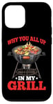 iPhone 12/12 Pro Why You All Up In My Grill BBQ Chef Humor - Case