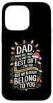 iPhone 14 Pro Max Dad Santa Tried Find The Best Gift For You We Belong To You Case