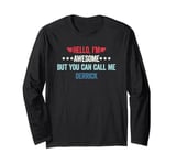 Hello I'm Awesome But You Can Call Me Derrick Long Sleeve T-Shirt