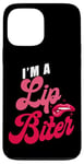 iPhone 13 Pro Max Sexual Naughty I'm A Lip Biter Case