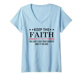 Womens You Can't Love Your Country Only If You Win Keep The Faith V-Neck T-Shirt