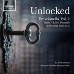 La Serenissima, Adrian Chandler, Giuseppe Antonio Brescianello  Brescianello: Unlocked, Vol. 2  Opus 1  Libro Secondo, Orchestral Suite in A  CD