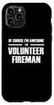 iPhone 11 Pro "The Original Awesome" Volunteer Fireman Case