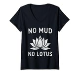 Womens Fun Design No Mud No Lotus Shirt - Funny Meditation Yoga V-Neck T-Shirt